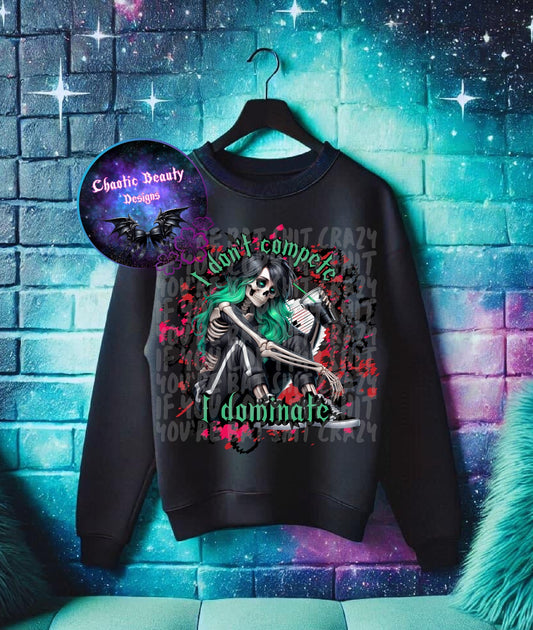 I dont compete I dominate - png