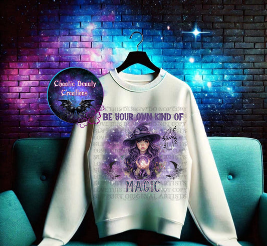 Be your own kind of magic - png
