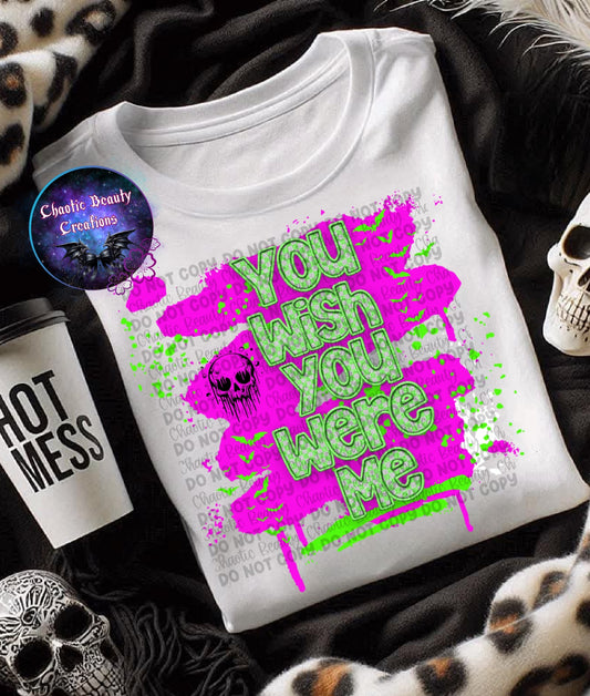 You wish you were me - png