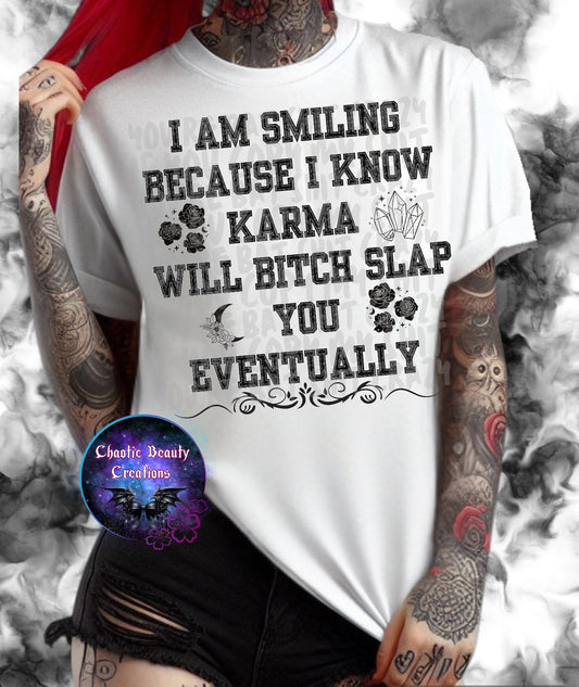 I am smiling because I know karma will * slap you eventually- png
