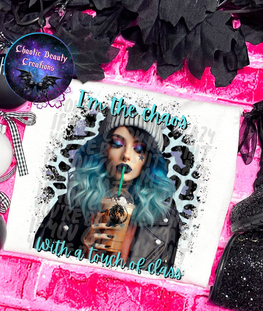 I'm the chaos with a touch of class.png